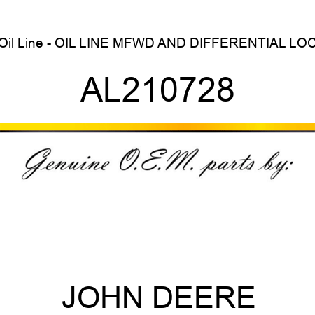 Oil Line - OIL LINE, MFWD AND DIFFERENTIAL LOC AL210728