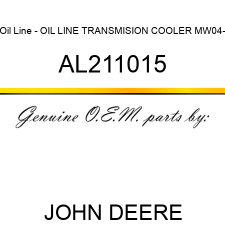 Oil Line - OIL LINE, TRANSMISION COOLER, MW04- AL211015