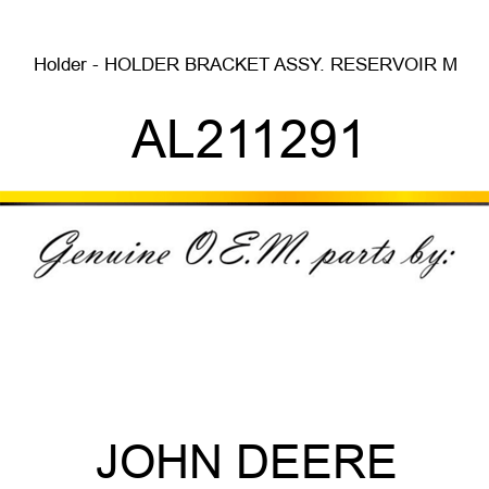 Holder - HOLDER, BRACKET ASSY., RESERVOIR, M AL211291