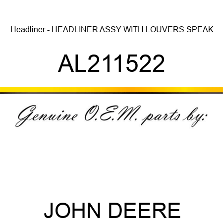 Headliner - HEADLINER, ASSY WITH LOUVERS, SPEAK AL211522