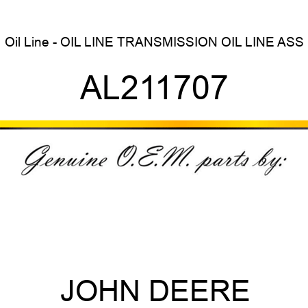 Oil Line - OIL LINE, TRANSMISSION OIL LINE ASS AL211707