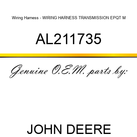 Wiring Harness - WIRING HARNESS, TRANSMISSION EPQT M AL211735