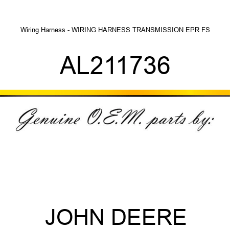 Wiring Harness - WIRING HARNESS, TRANSMISSION EPR FS AL211736