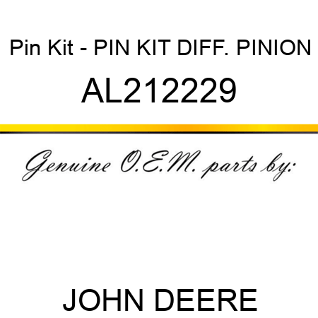 Pin Kit - PIN KIT, DIFF. PINION AL212229