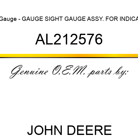 Gauge - GAUGE, SIGHT GAUGE ASSY. FOR INDICA AL212576