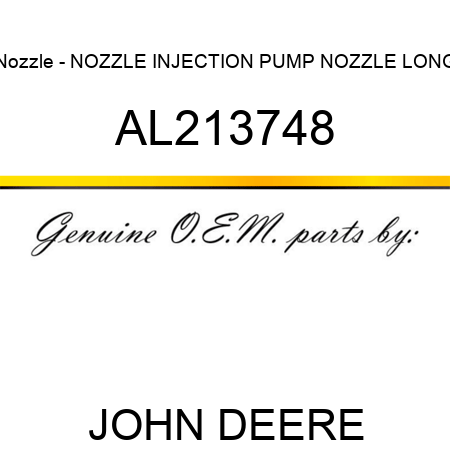 Nozzle - NOZZLE, INJECTION PUMP NOZZLE LONG AL213748