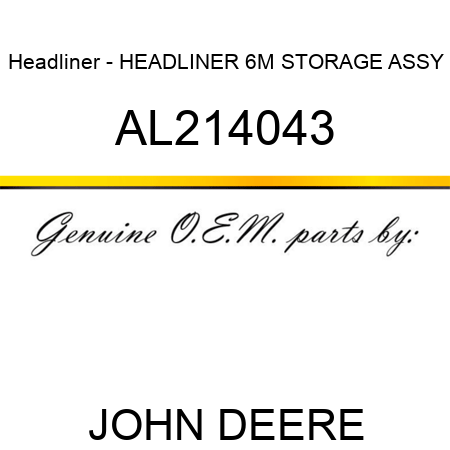 Headliner - HEADLINER, 6M, STORAGE, ASSY AL214043
