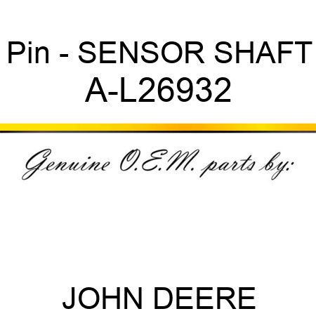 Pin - SENSOR SHAFT A-L26932