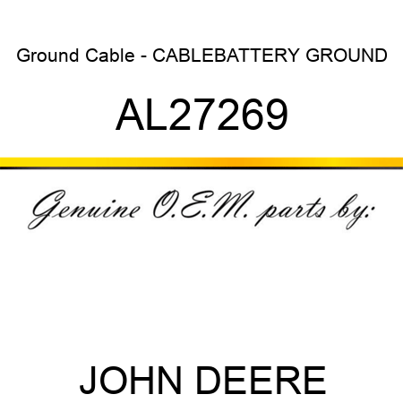 Ground Cable - CABLE,BATTERY GROUND AL27269