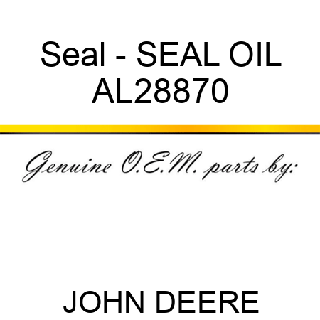 Seal - SEAL, OIL AL28870