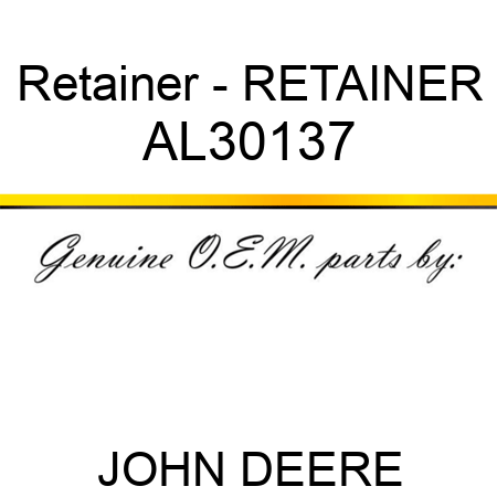 Retainer - RETAINER AL30137