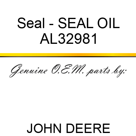 Seal - SEAL, OIL AL32981