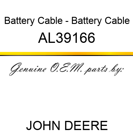 Battery Cable - Battery Cable AL39166