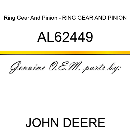 Ring Gear And Pinion - RING GEAR AND PINION AL62449