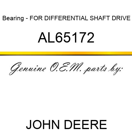Bearing - FOR DIFFERENTIAL SHAFT, DRIVE AL65172