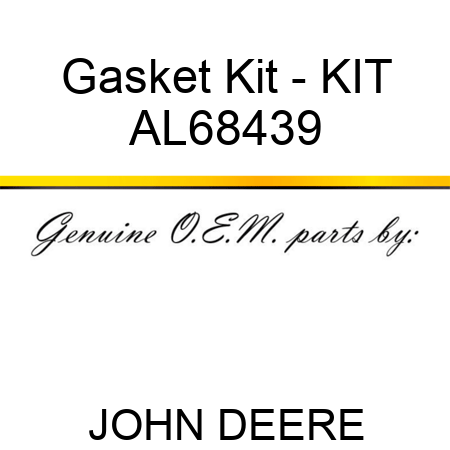 Gasket Kit - KIT AL68439