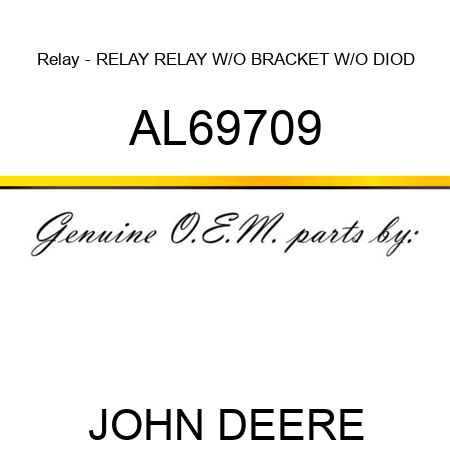 Relay - RELAY, RELAY, W/O BRACKET, W/O DIOD AL69709