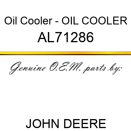Oil Cooler - OIL COOLER AL71286