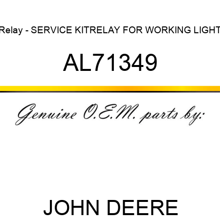 Relay - SERVICE KIT,RELAY FOR WORKING LIGHT AL71349