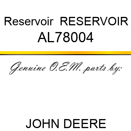 Reservoir  RESERVOIR AL78004