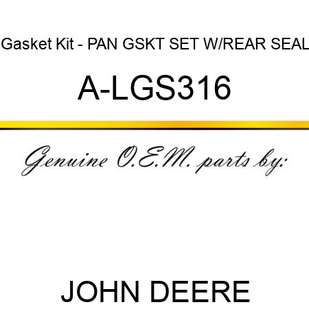 Gasket Kit - PAN GSKT SET W/REAR SEAL A-LGS316