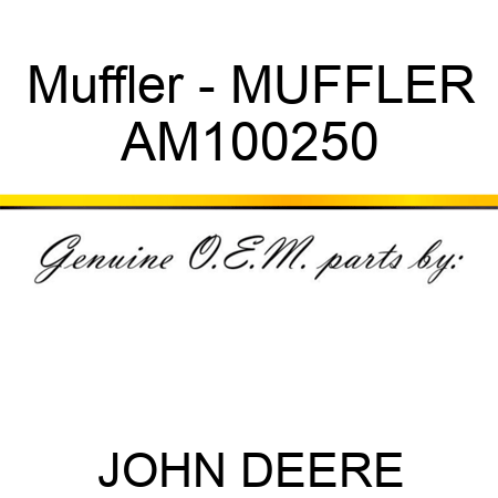 Muffler - MUFFLER AM100250