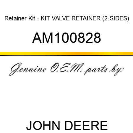 Retainer Kit - KIT, VALVE RETAINER (2-SIDES) AM100828