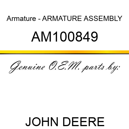 Armature - ARMATURE ASSEMBLY AM100849