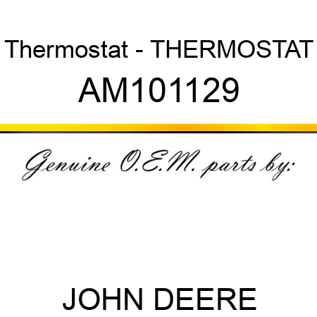 Thermostat - THERMOSTAT AM101129