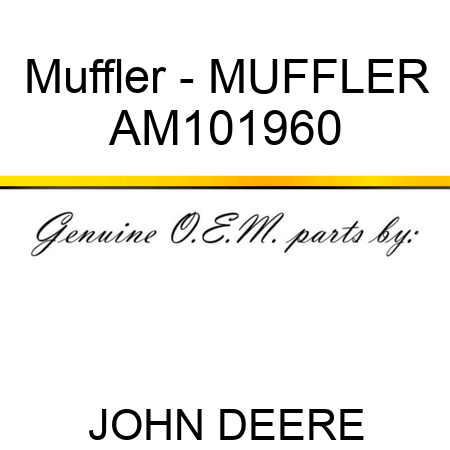 Muffler - MUFFLER AM101960