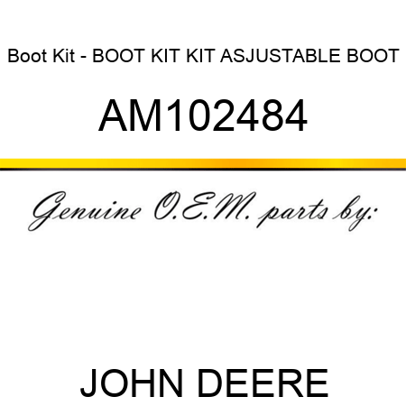 Boot Kit - BOOT KIT, KIT, ASJUSTABLE BOOT AM102484