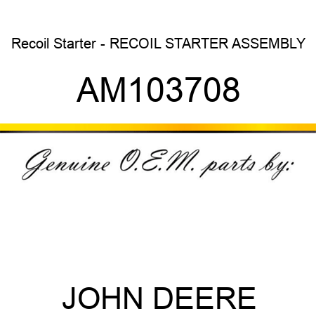 Recoil Starter - RECOIL STARTER ASSEMBLY AM103708