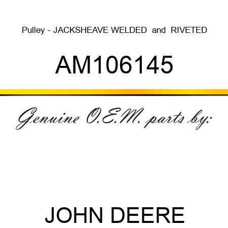 Pulley - JACKSHEAVE, WELDED & RIVETED AM106145
