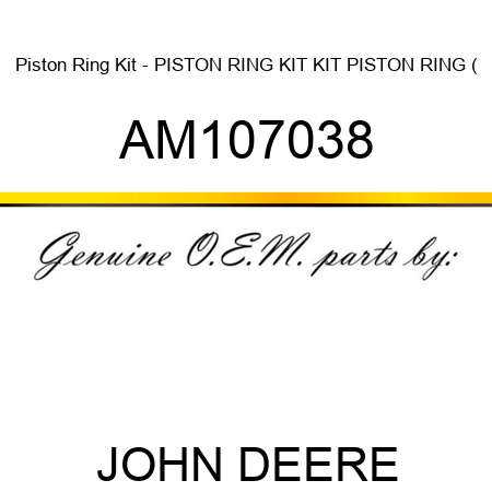Piston Ring Kit - PISTON RING KIT, KIT, PISTON RING ( AM107038