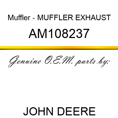 Muffler - MUFFLER, EXHAUST AM108237