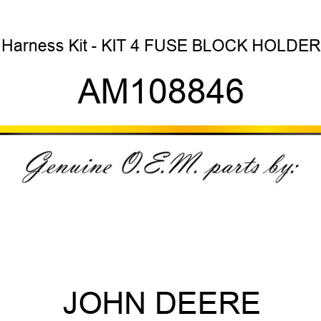 Harness Kit - KIT, 4 FUSE BLOCK HOLDER AM108846