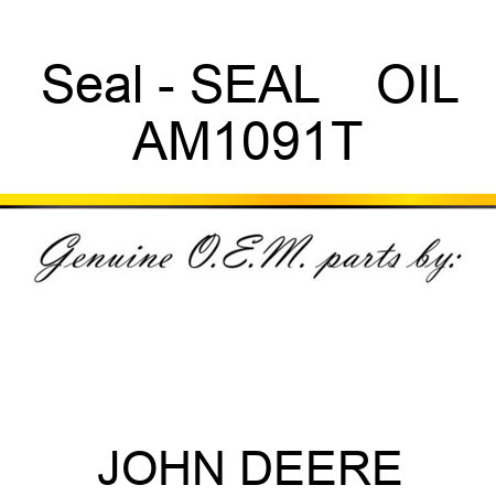 Seal - SEAL    ,OIL AM1091T