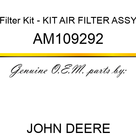 Filter Kit - KIT, AIR FILTER ASSY AM109292