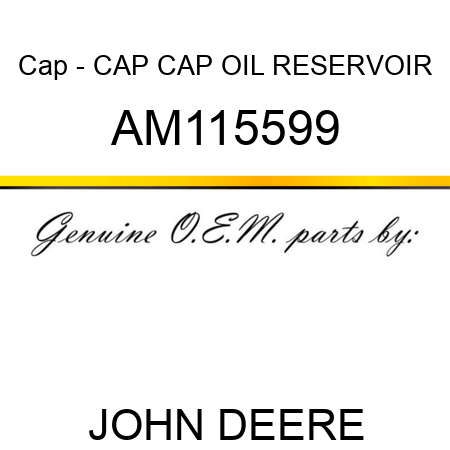 Cap - CAP, CAP, OIL RESERVOIR AM115599