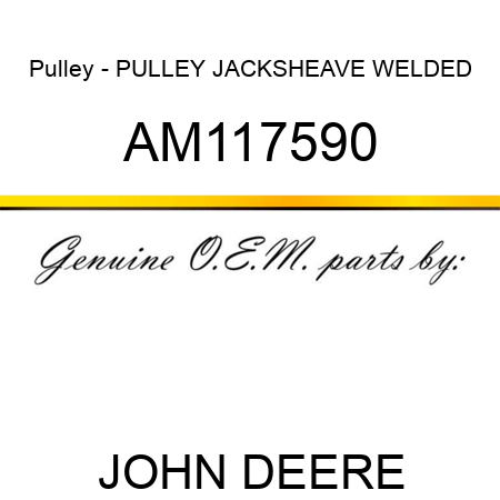 Pulley - PULLEY, JACKSHEAVE, WELDED AM117590