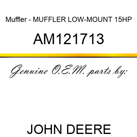 Muffler - MUFFLER, LOW-MOUNT 15HP AM121713