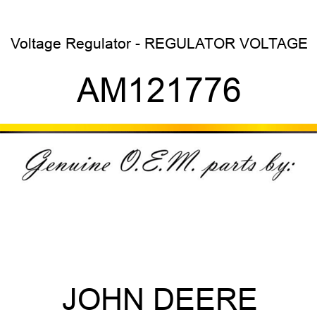 Voltage Regulator - REGULATOR, VOLTAGE AM121776
