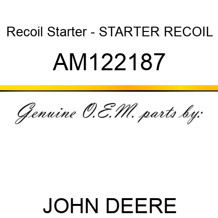 Recoil Starter - STARTER, RECOIL AM122187