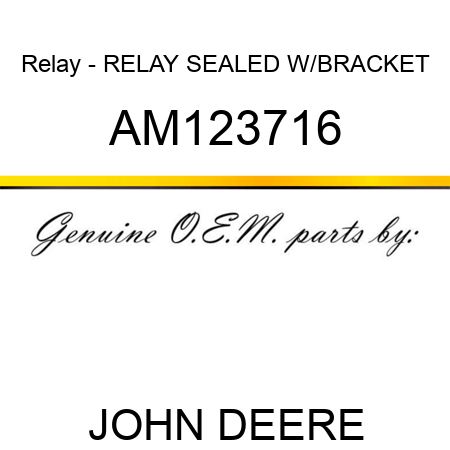 Relay - RELAY, SEALED W/BRACKET AM123716