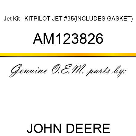 Jet Kit - KIT,PILOT JET #35(INCLUDES GASKET) AM123826