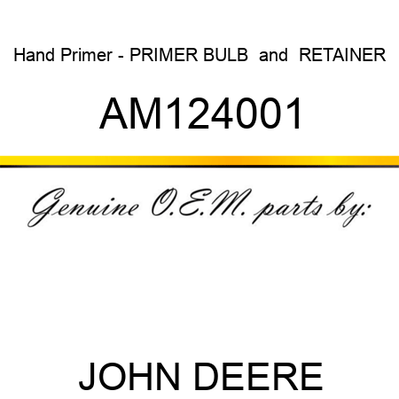 Hand Primer - PRIMER, BULB & RETAINER AM124001