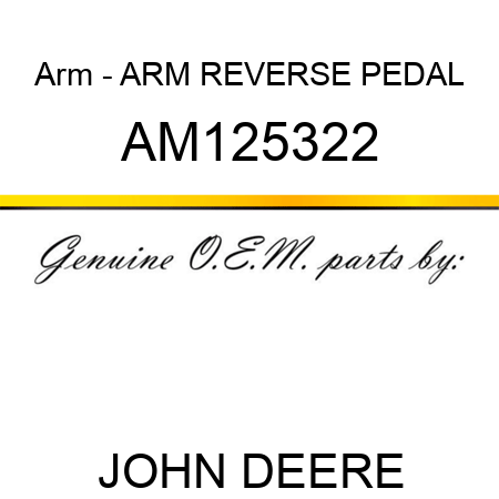 Arm - ARM, REVERSE PEDAL AM125322