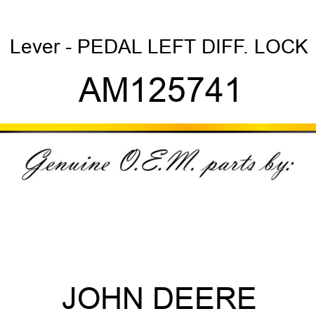 Lever - PEDAL, LEFT DIFF. LOCK AM125741