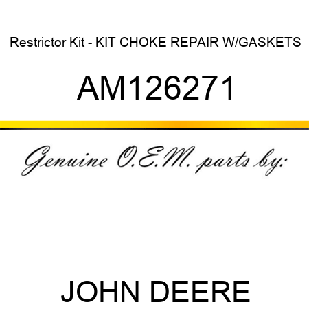 Restrictor Kit - KIT, CHOKE REPAIR W/GASKETS AM126271