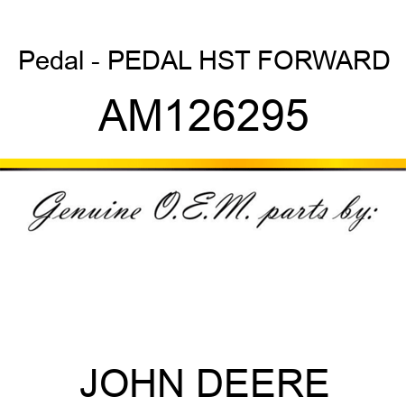 Pedal - PEDAL, HST FORWARD AM126295
